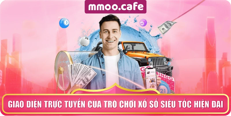 Giao diện trực tuyến của trò chơi xổ số siêu tốc hiện đại